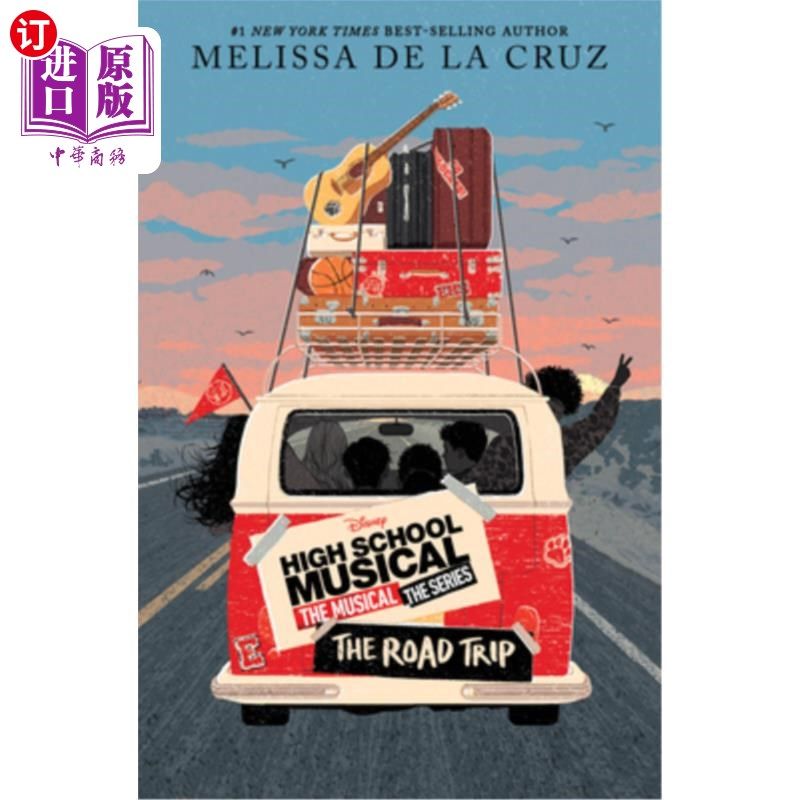 High School Musical: The Musical: The Series: The Road Trip 歌舞青春:歌舞青春系列:公路旅行【中商原版】