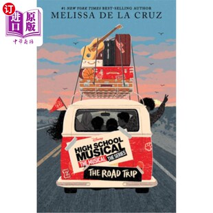 High School Musical: The Musical: The Series: The Road Trip 歌舞青春:歌舞青春系列:公路旅行【中商原版】