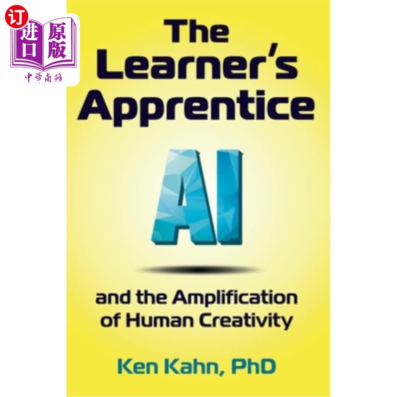 海外直订The Learner's Apprentice: AI and the Amplification of Human Creativity 学习者的学徒：人工智能和人类创造力的