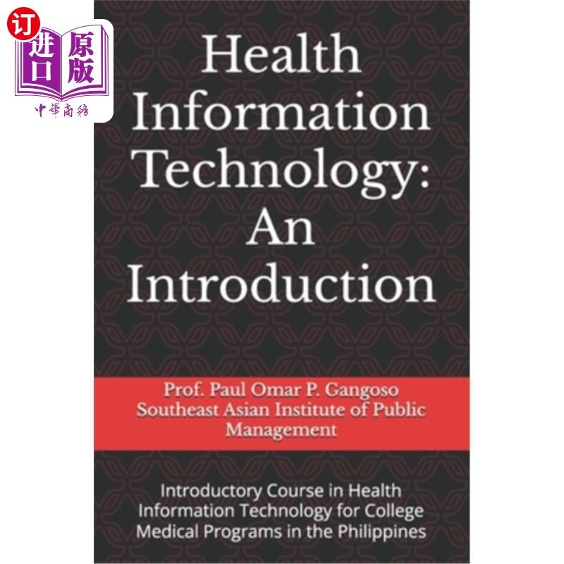 海外直订Health Information Technology: An Introduction: Introductory Course in Health In 卫生信息技术导论:高等卫生
