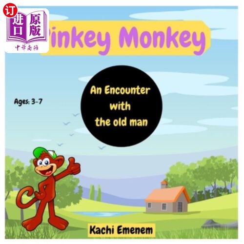 海外直订Pinkey Monkey: An Encounter with the Old Man: Children's Story Book Pinkey Monkey: An Encou