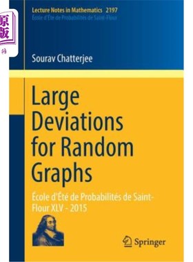海外直订Large Deviations for Random Graphs: école d'été de Probabilités de Saint-Flour X 随机图的大偏差:éc