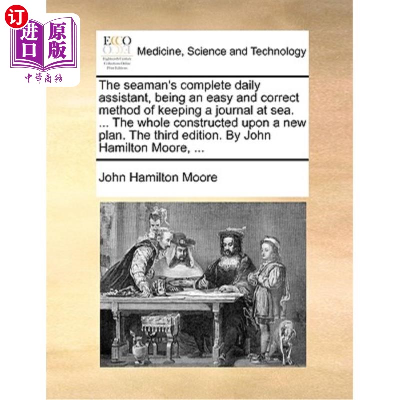 海外直订医药图书The Seaman's Complete Daily Assistant, Being an Easy and Correct Method of Keepi 海员的完整的日常助