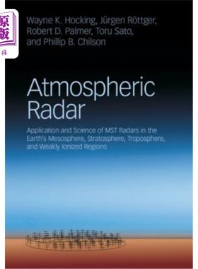 海外直订Atmospheric Radar: Application and Science of Mst Radars in the Earth's Mesosphe 大气雷达：Mst雷达在地球中