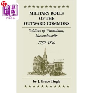 173 军事名册：马萨诸塞 the Soldiers Wilbraham Commons Outward 外公地 海外直订Military Massachusetts Rolls