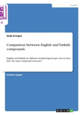 海外直订Comparison between English and Turkish compounds: English and Turkish are differ 英语和土耳其语复合词的比较