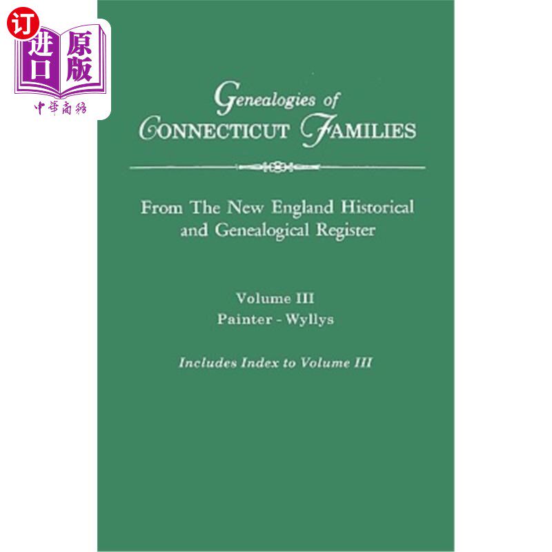 海外直订Genealogies of Connecticut Families. from the New England Historical and Genealo 康涅狄格家族族谱。来自新英
