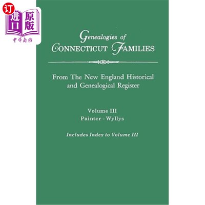 海外直订Genealogies of Connecticut Families. from the New England Historical and Genealo 康涅狄格家族族谱。来自新英
