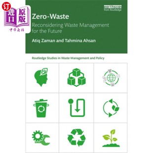 海外直订Zero-Waste: Reconsidering Waste Management for the Future 零废物:重新考虑废物管理的未来