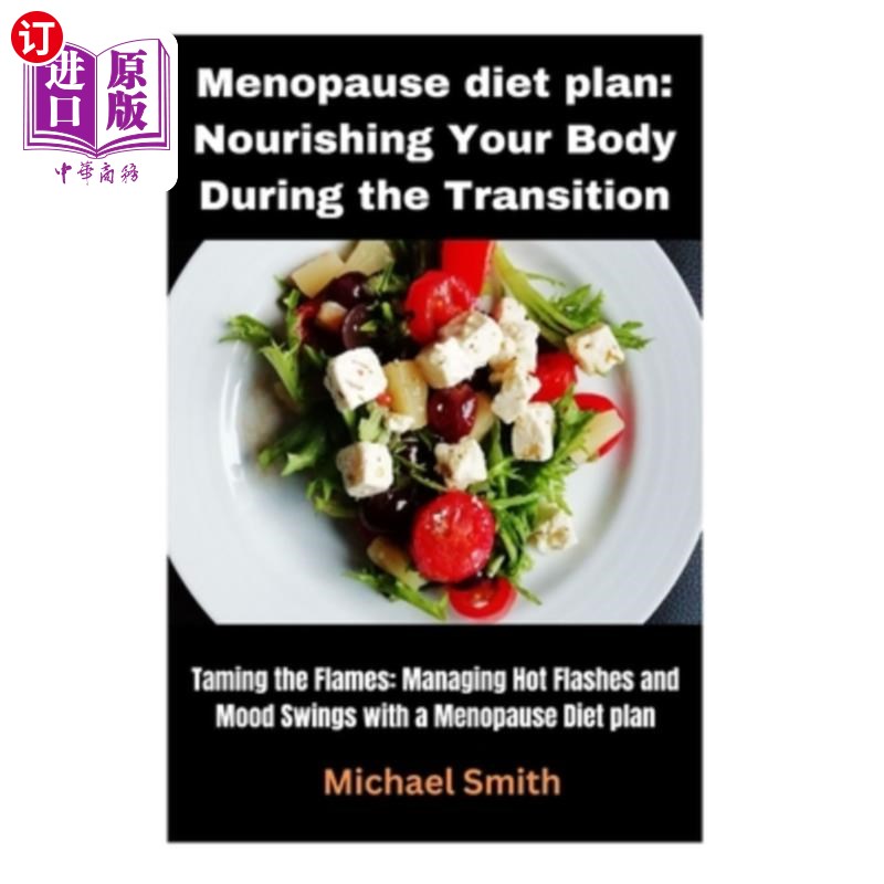 海外直订医药图书Menopause diet plan: Nourishing Your Body During the Transition: Taming the Flam 更年期饮食计划：在