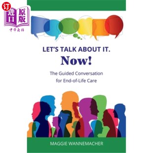 The Care Guided Now About 让我们谈谈吧 Life Conversation 现在 End It. Talk 海外直订Let 临终关怀引导对 for