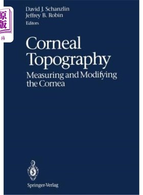 海外直订医药图书Corneal Topography: Measuring and Modifying the Cornea 角膜地形学:角膜的测量和修饰