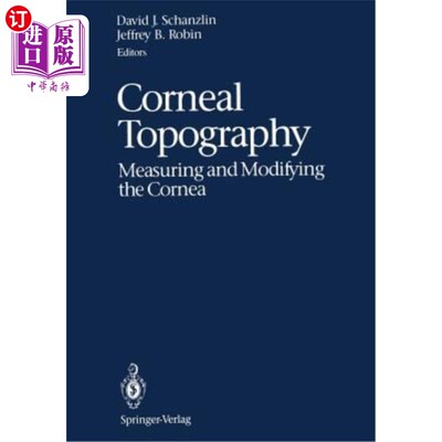 海外直订医药图书Corneal Topography: Measuring and Modifying the Cornea 角膜地形学:角膜的测量和修饰