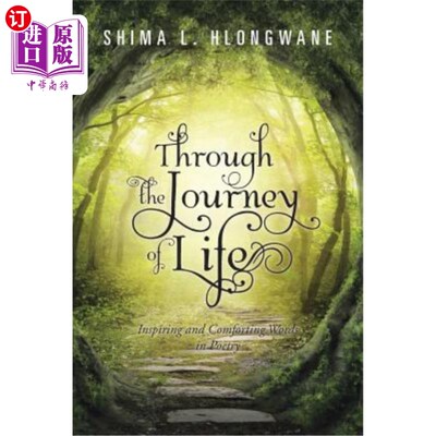 海外直订Through the Journey of Life: Inspiring and Comforting Words in Poetry 穿越人生旅途：诗中的励志安慰词
