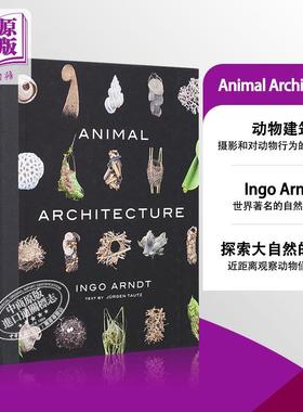 Animal Architecture 动物建筑 进口艺术 Ingo Arndt Abrams 自然昆虫艺术 自然摄影【中商原版】