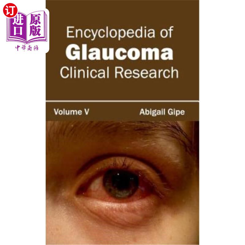 海外直订医药图书Encyclopedia of Glaucoma: Volume V (Clinical Research) 青光眼百科全书：第五卷（临床研究）