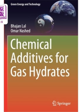 海外直订Chemical Additives for Gas Hydrates 天然气水合物的化学添加剂