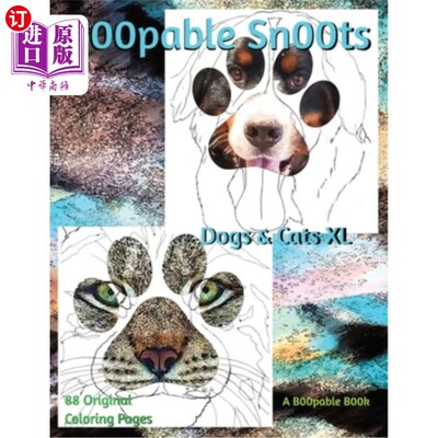 海外直订B00pable Sn00ts Dogs & Cats XL Edition: Cats? Dogs? YES! 88 Coloring Page Portra b00able Sn
