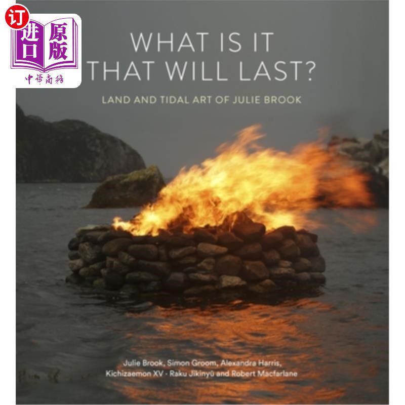 海外直订What Is It That Will Last?: Land and Tidal Art of Julie Brook 什么是永恒的?:朱莉·布鲁克的陆地与潮汐艺术