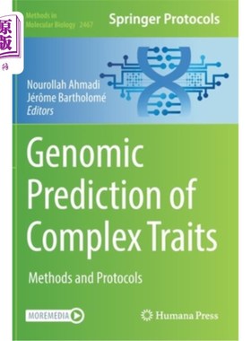海外直订Complex Trait Prediction: Methods and Protocols 复杂性状预测:方法和协议