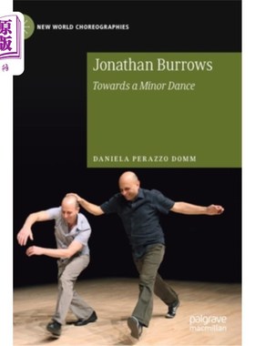 海外直订Jonathan Burrows: Towards a Minor Dance 乔纳森·布伦斯:《走向小舞》