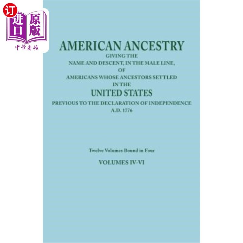 海外直订American Ancestry: Giving the Name and Descent, in the Male Line, of Americans W 美国血统:在男性血统上列出
