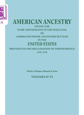 海外直订American Ancestry: Giving the Name and Descent, in the Male Line, of Americans W 美国血统:在男性血统上列出