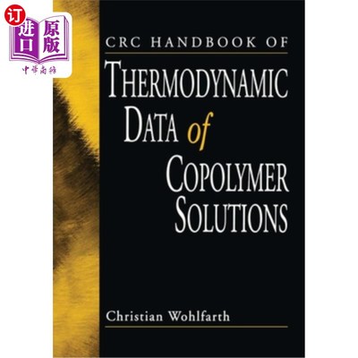 海外直订CRC Handbook of Thermodynamic Data of Copolymer Solutions CRC共聚物溶液热力学数据手册