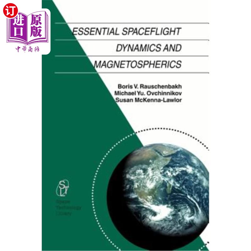海外直订Essential Spaceflight Dynamics and Magnetospherics 基本空间飞行动力学和磁层学