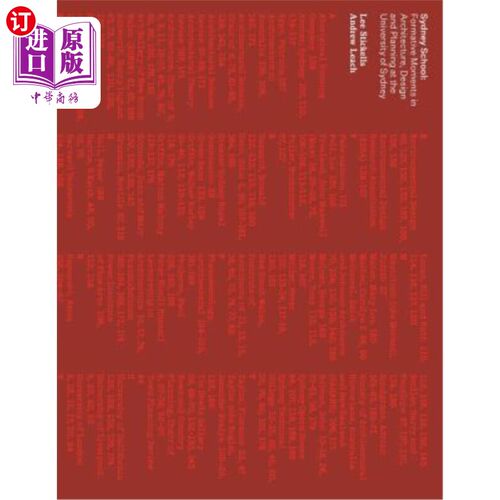海外直订Sydney School: Formative Moments in Architecture, Design and Planning at the Uni 悉尼学校：悉尼大学建筑、设