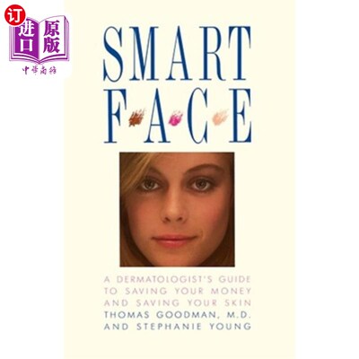 海外直订医药图书Smart Face: A Dermatologist's Guide to Saving Your Money and Saving Your Skin 聪明的脸蛋：皮肤科医