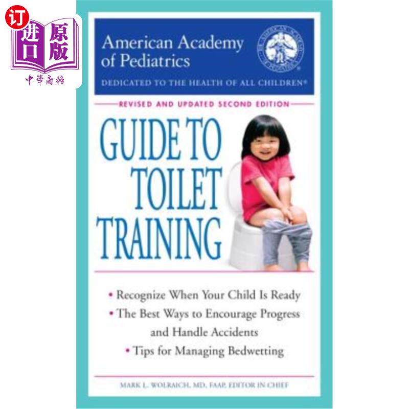 海外直订The American Academy of Pediatrics Guide to Toilet Training: Revised and Updated 美国儿科学会厕所培训指南：