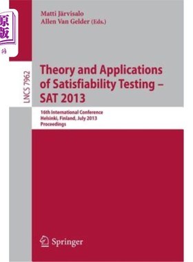 海外直订Theory and Applications of Satisfiability Testing - SAT 2013: 16th International 可满足性测试的理论和应用—