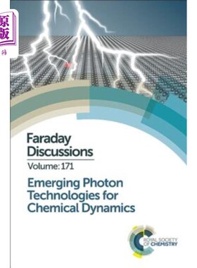 海外直订Emerging Photon Technologies for Chemical Dynamics: Faraday Discussion 171 化学动力学新兴光子技术：法拉第讨