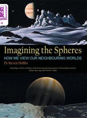 海外直订Imagining the Spheres: How we View our Neighbouring Worlds 想象球体：我们如何看待邻近的世界