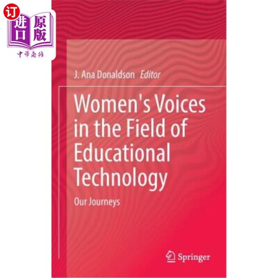 海外直订Women's Voices in the Field of Educational Technology: Our Journeys 教育技术领域的女性之声:我们的旅程