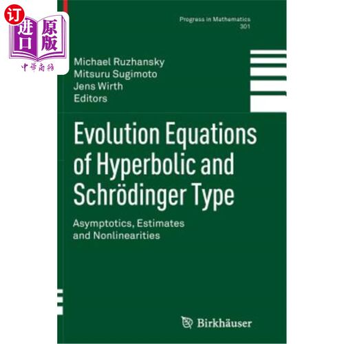 海外直订Evolution Equations of Hyperbolic and Schr?dinger Type: Asymptotics, Estimates a 双曲型和Schr？丁格型：渐近