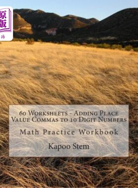 海外直订60 Worksheets - Adding Place Value Commas to 10 Digit Numbers: Math Practice Wor 60张工作表-在10位数字上添