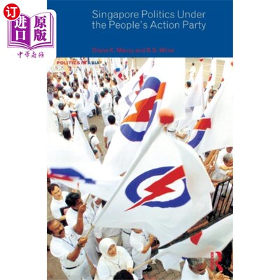 海外直订Singapore Politics Under the People's Action Par... 人民行动党领导下的新加坡政治
