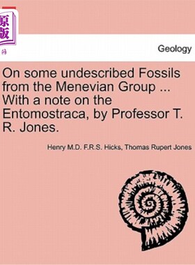 海外直订On Some Undescribed Fossils from the Menevian Group ... with a Note on the Entom 在梅内维亚群的一些未经描述