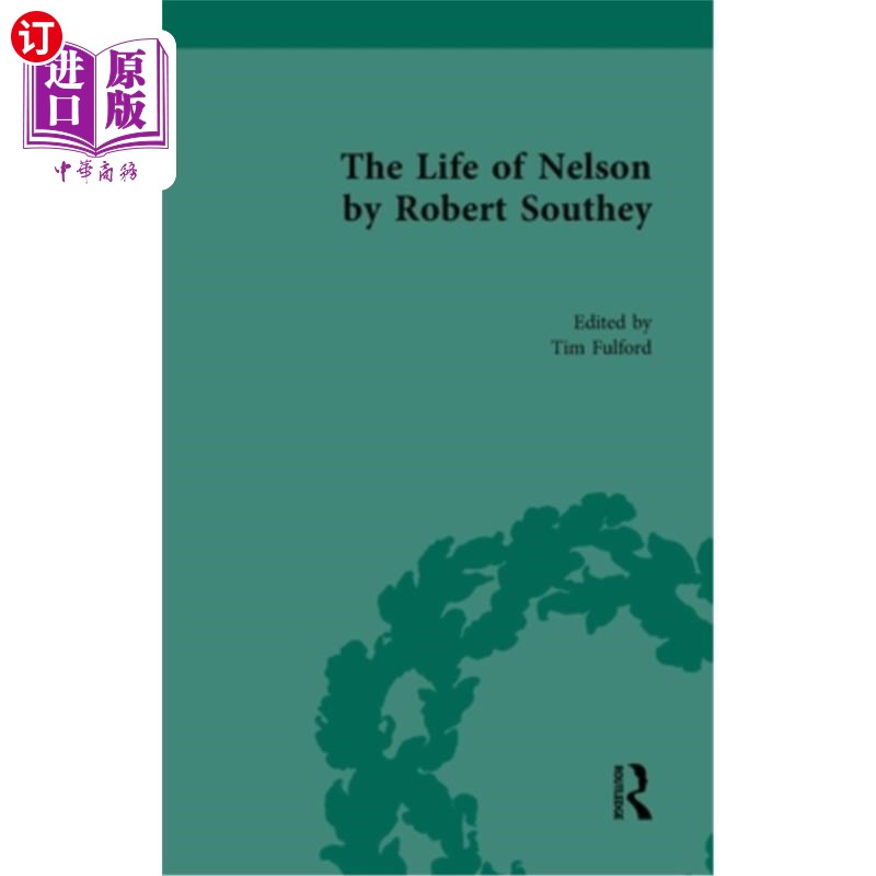 海外直订The Life of Nelson, by Robert Southey 《纳尔逊的一生》,罗伯特·索西著