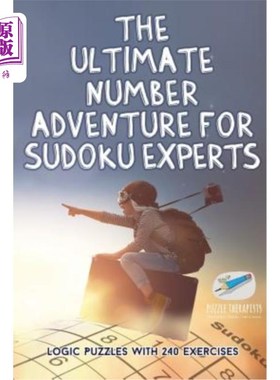 海外直订The Ultimate Number Adventure for Sudoku Experts Logic Puzzles with 240 Exercise