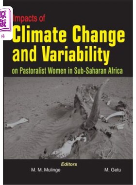 海外直订Impacts of Climate Change and Variability on Pastoralist Women in Sub-Saharan Af 气候变化和变化对撒哈拉以南
