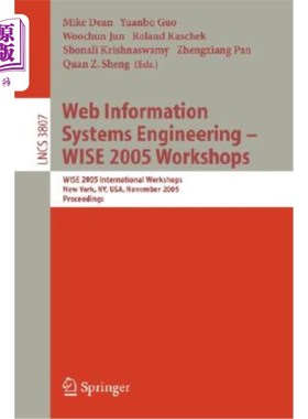 海外直订Web Information Systems Engineering - Wise 2005 Workshops: Wise 2005 Internation 信息系统工程——