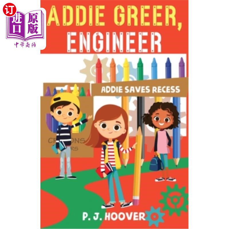 海外直订Addie Greer, Engineer: Addie Saves Recess 工程师艾迪&middot;格里尔：艾迪节省了休息时间