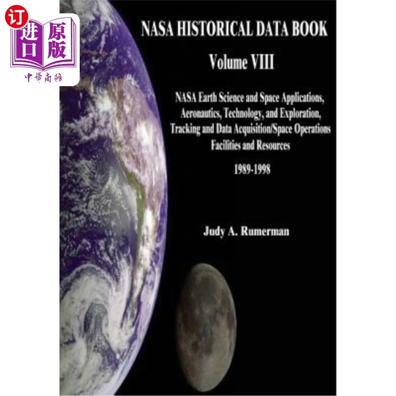 海外直订NASA Historical Data Book: Volume VIII: NASA Earth Science and Space Application 美国国家航空航天局历史数据