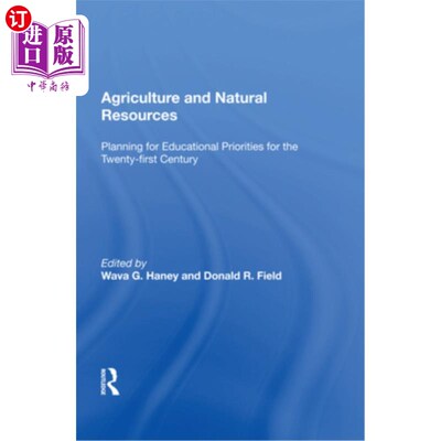海外直订Agriculture and Natural Resources: Planning for Educational Priorities for the T 农业和自然资源:21世纪教育