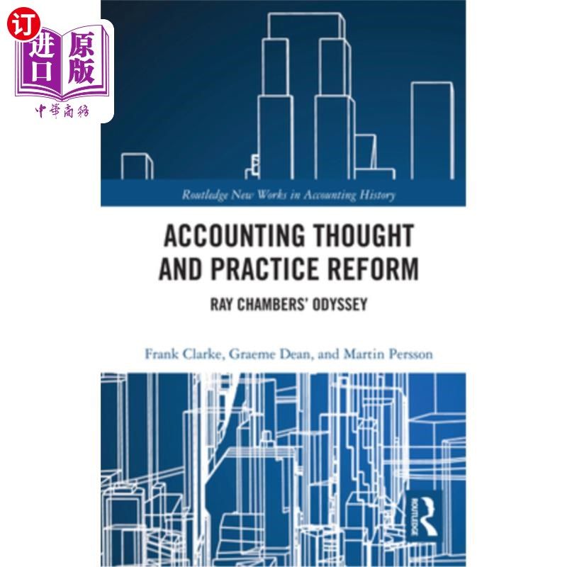 海外直订Accounting Thought and Practice Reform: Ray Chambers' Odyssey 会计思想与实践改革:钱伯斯的《奥德赛》