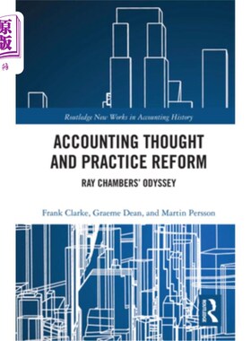 海外直订Accounting Thought and Practice Reform: Ray Chambers' Odyssey 会计思想与实践改革:钱伯斯的《奥德赛》