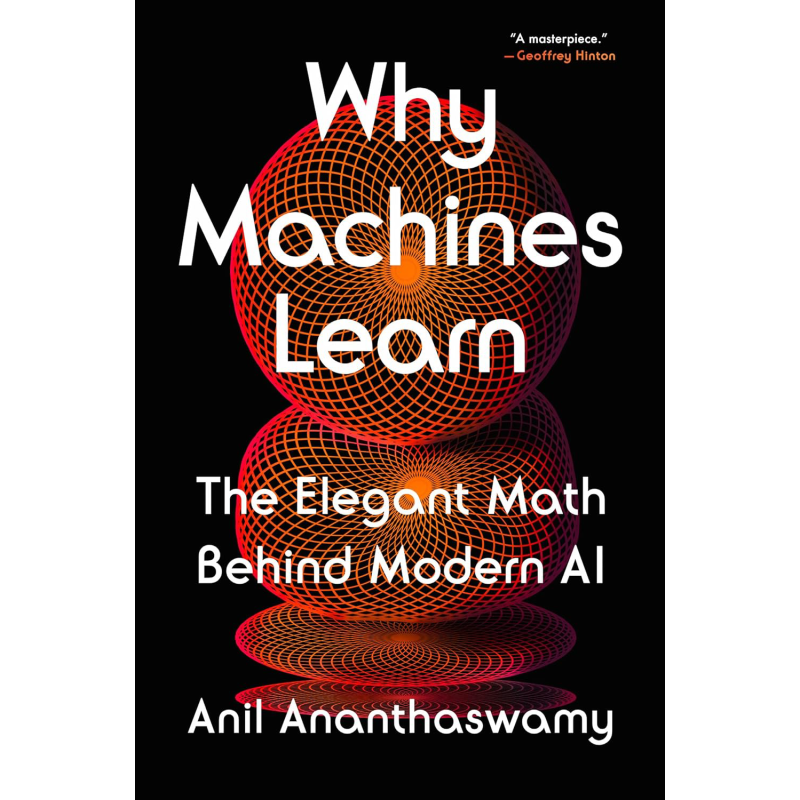预售 为何机器能学习 现代人工智能背后的优雅数学 英文原版 Why Machines Learn AI人工智能数学基础 机器学习中的数学 美版平装